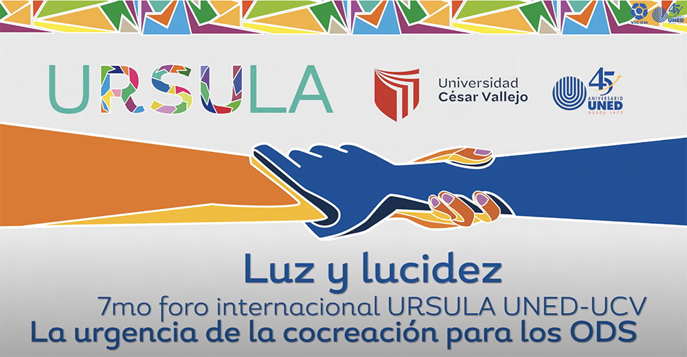 Luz y lucidez 7mo foro internacional URSULA UNED-UCV: La urgencia de la cocreación para los ODS