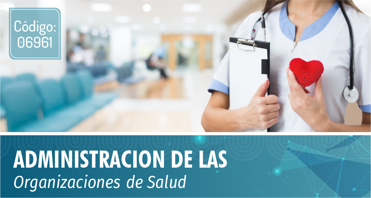Administración de Organizaciones de Salud