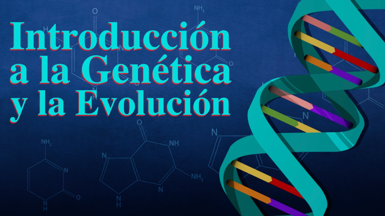 Introducción a la Genética y la Evolución